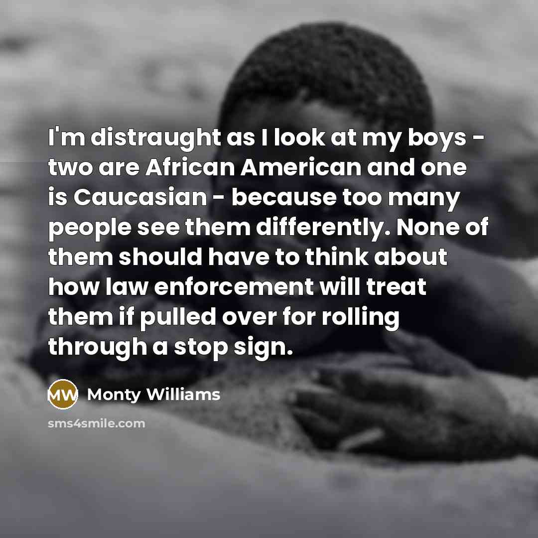 “I'm distraught as I look at my boys - two…” quote by Monty Williams