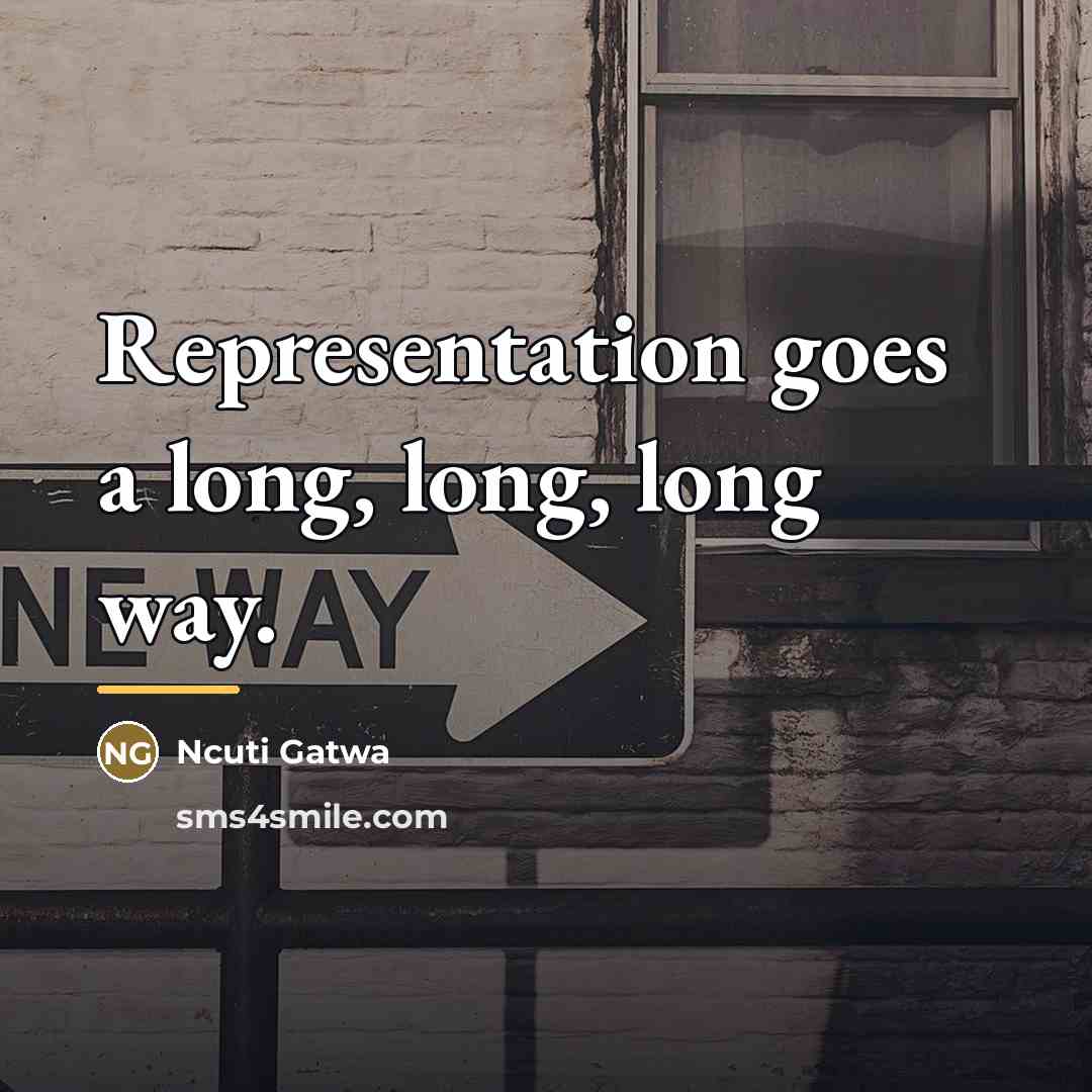 “Representation goes a long, long, long way.…” quote by Ncuti Gatwa