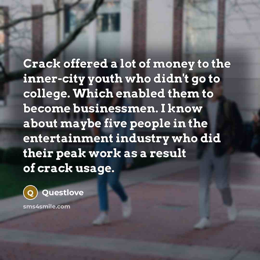 “Crack offered a lot of money to the inner-city youth…” quote by Questlove