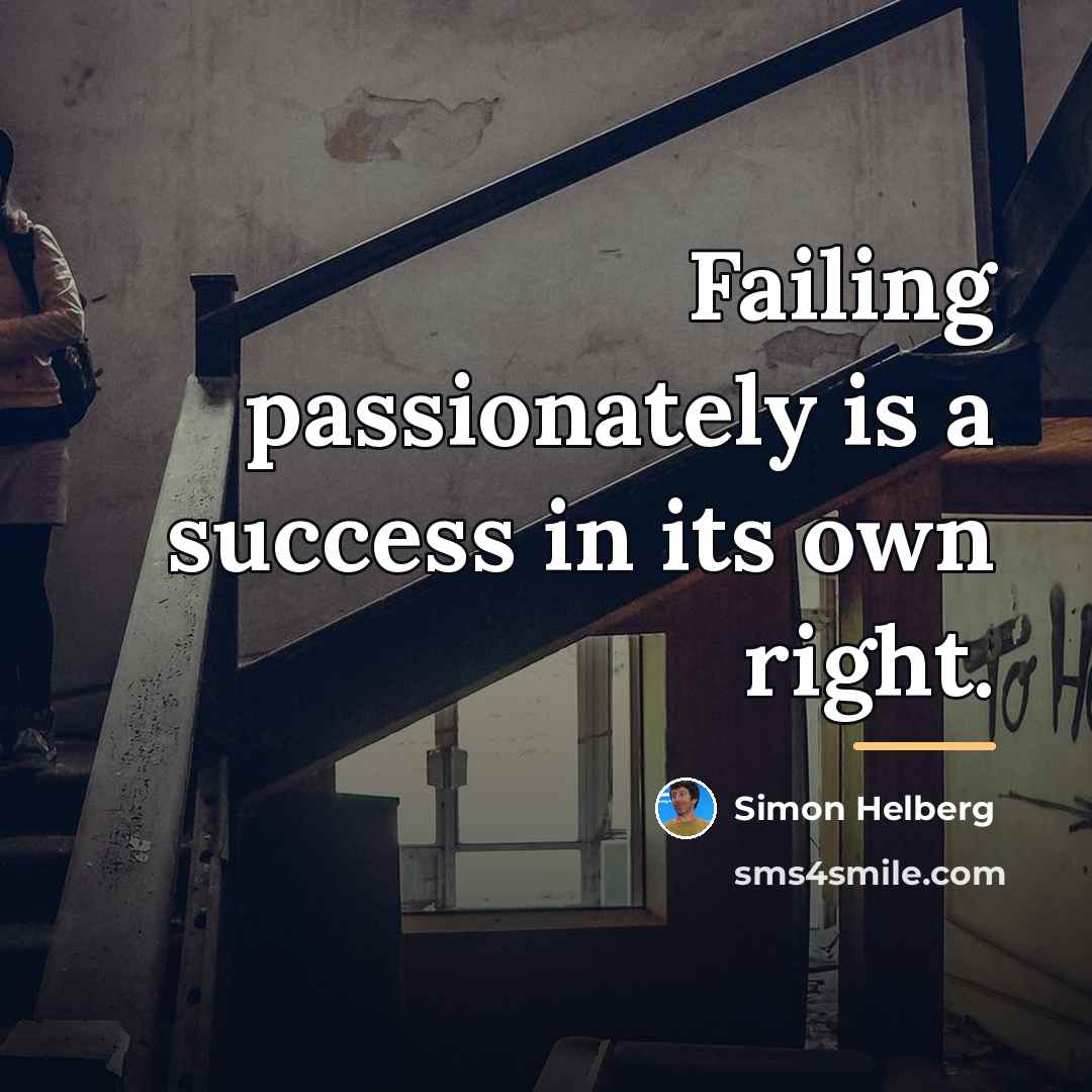 “Failing passionately is a success in its own right.…” quote by Simon Helberg