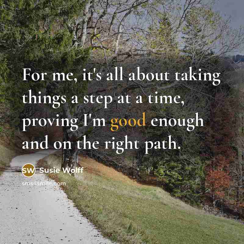 “For me, it's all about taking things a step at…” quote by Susie Wolff