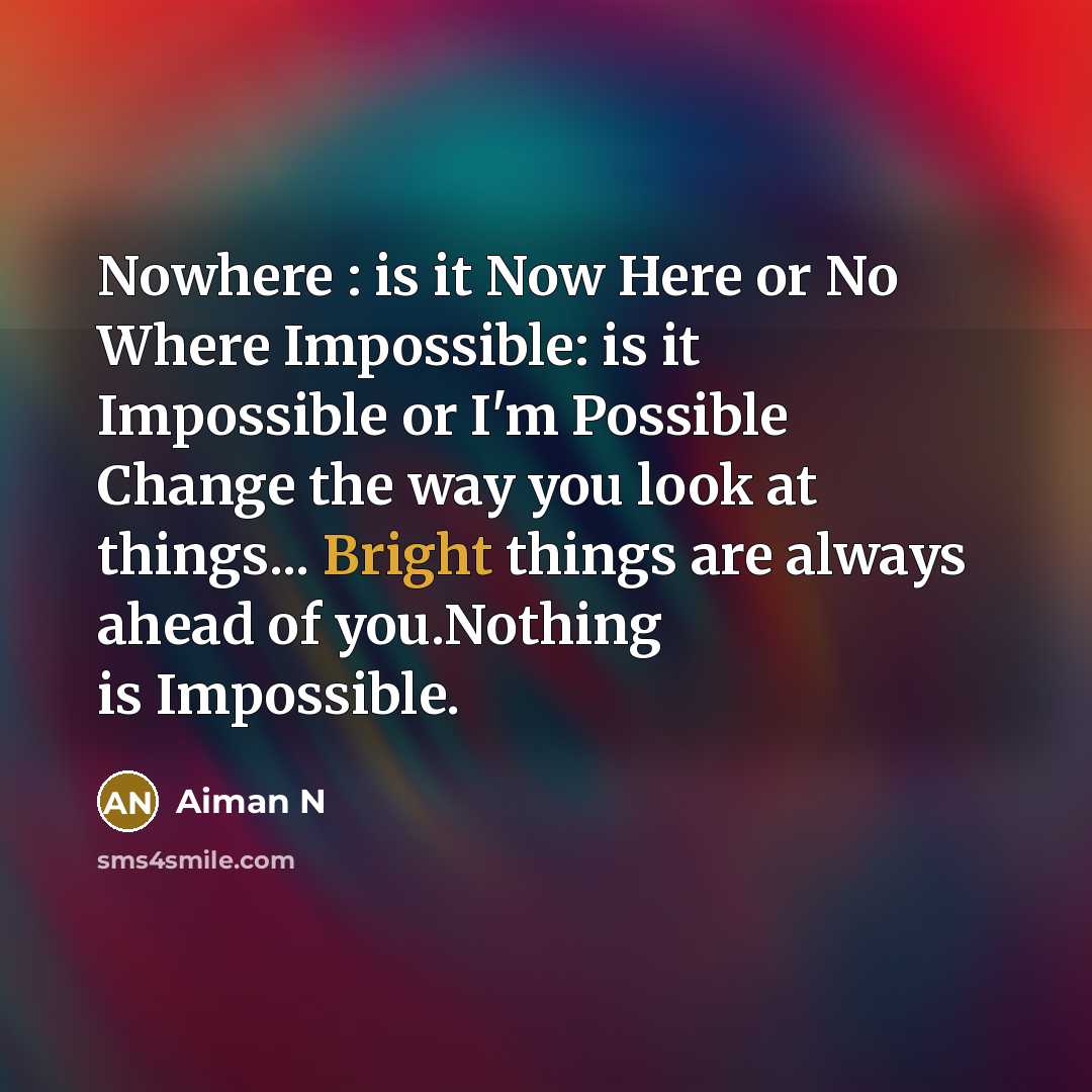 “Nowhere : is it Now Here or No Where Impossible:…” quote by Aiman N
