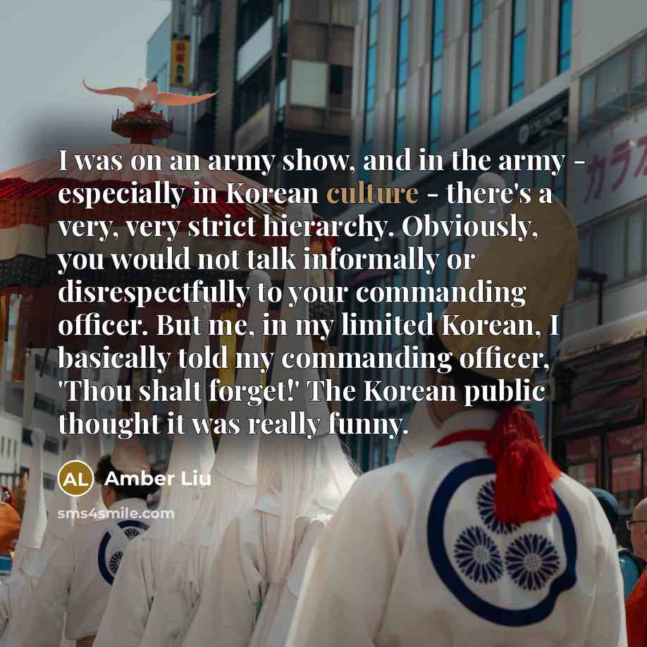 “I was on an army show, and in the army…” quote by Amber Liu