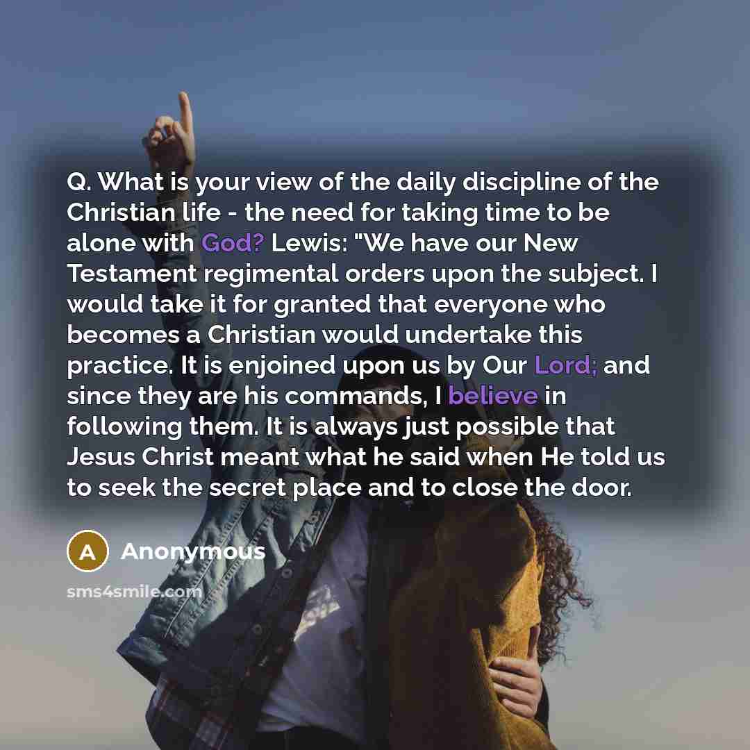 “Q. What is your view of the daily discipline of…” quote by Anonymous