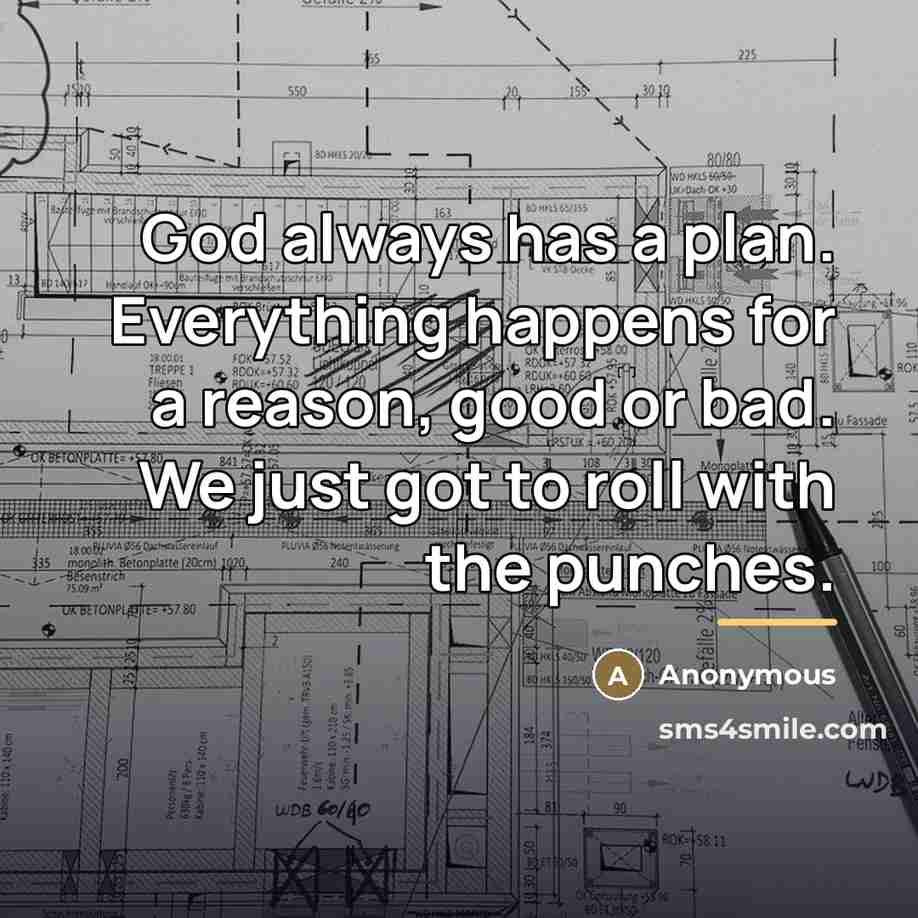 “God always has a plan. Everything happens for a reason,…” quote by Anonymous