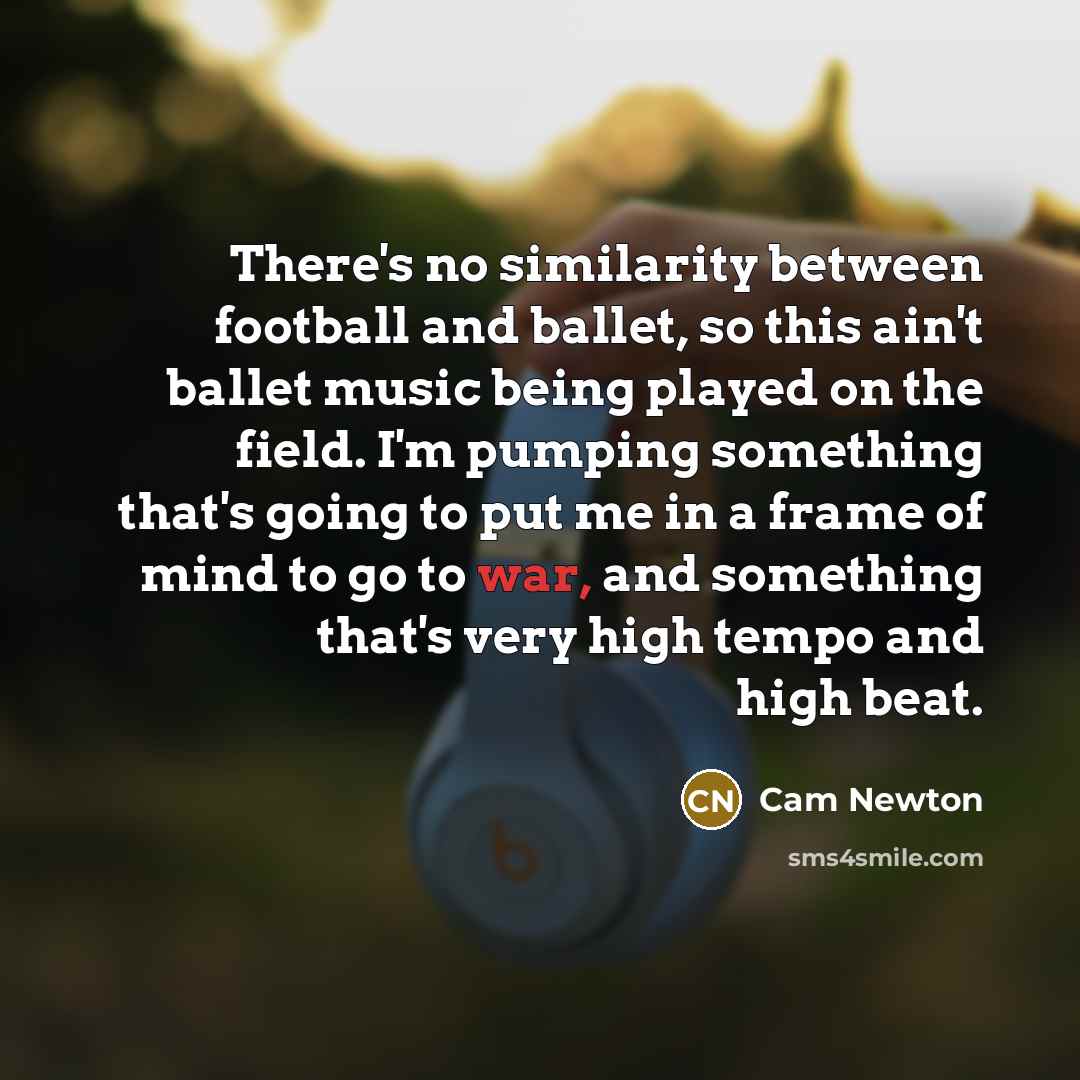 “There's no similarity between football and ballet, so this ain't…” quote by Cam Newton