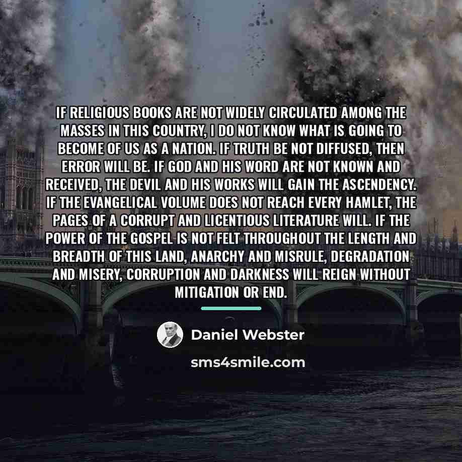 “If religious books are not widely circulated among the masses…” quote by Daniel Webster