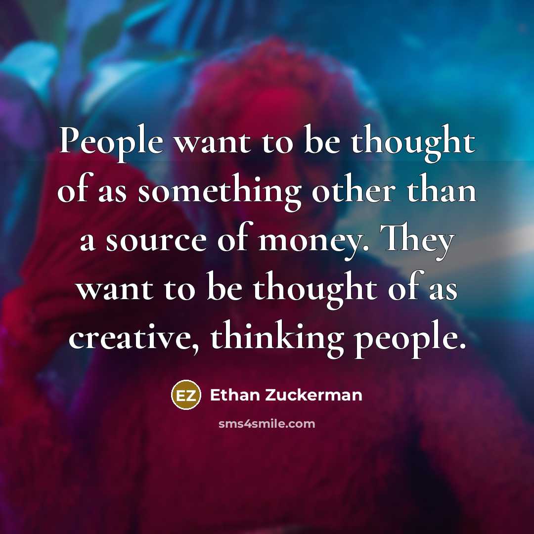 “People want to be thought of as something other than…” quote by Ethan Zuckerman
