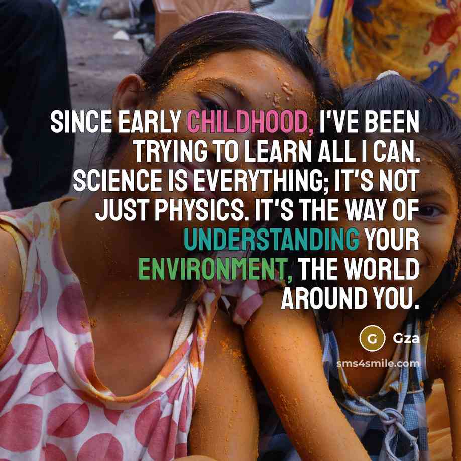 “Since early childhood, I've been trying to learn all I…” quote by Gza