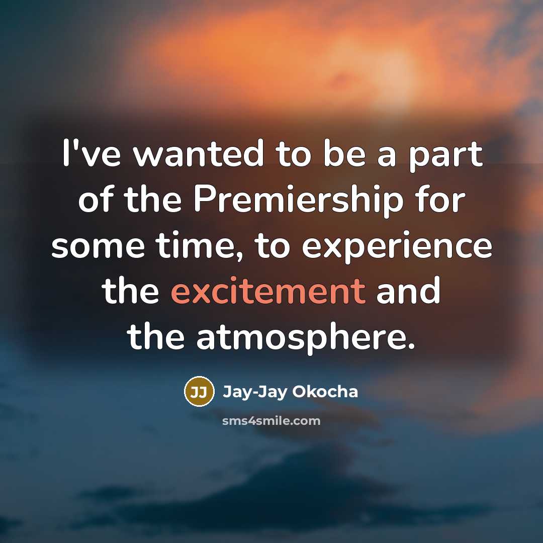 “I've wanted to be a part of the Premiership for…” quote by Jay-Jay Okocha