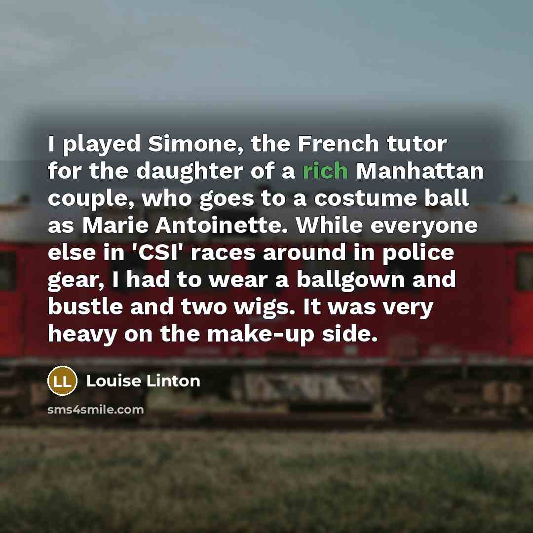 “I played Simone, the French tutor for the daughter of…” quote by Louise Linton
