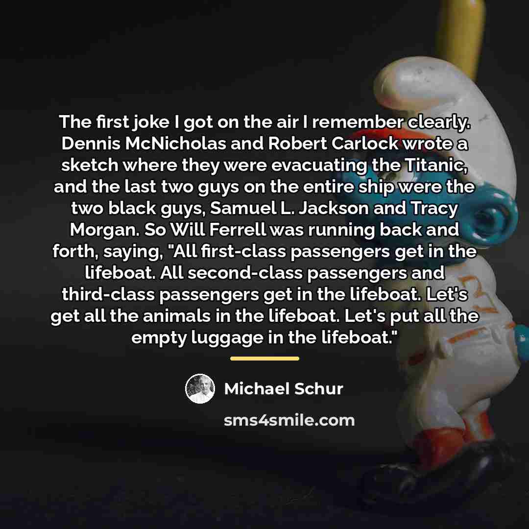 “The first joke I got on the air I remember…” quote by Michael Schur