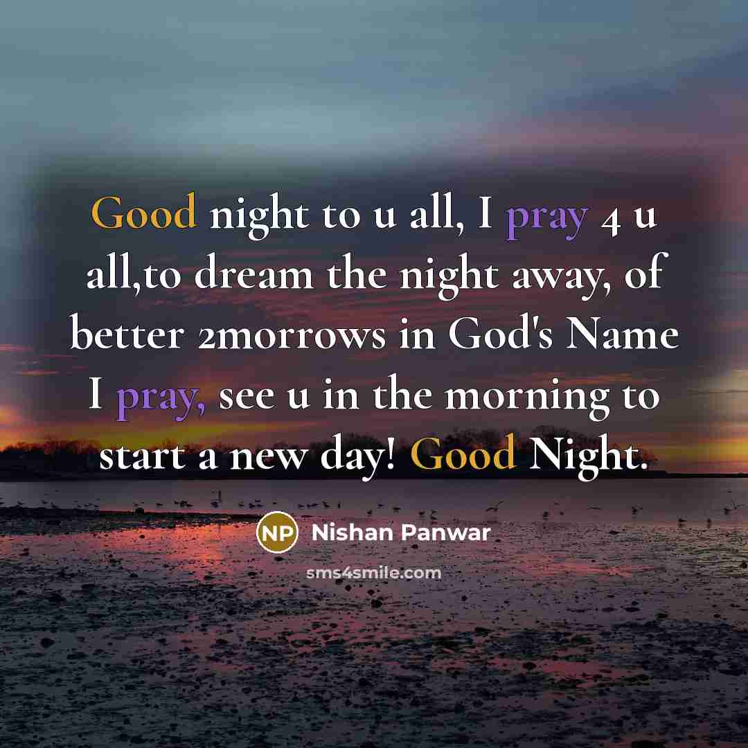 “Good night to u all, I pray 4 u all,to…” quote by Nishan Panwar
