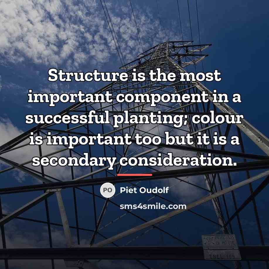 “Structure is the most important component in a successful planting;…” quote by Piet Oudolf