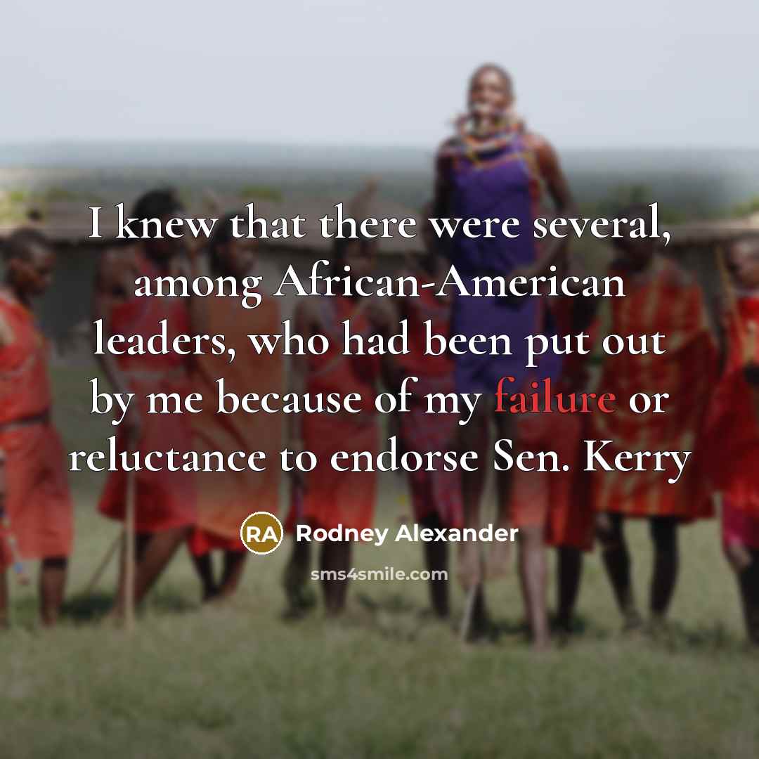 “I knew that there were several, among African-American leaders, who…” quote by Rodney Alexander