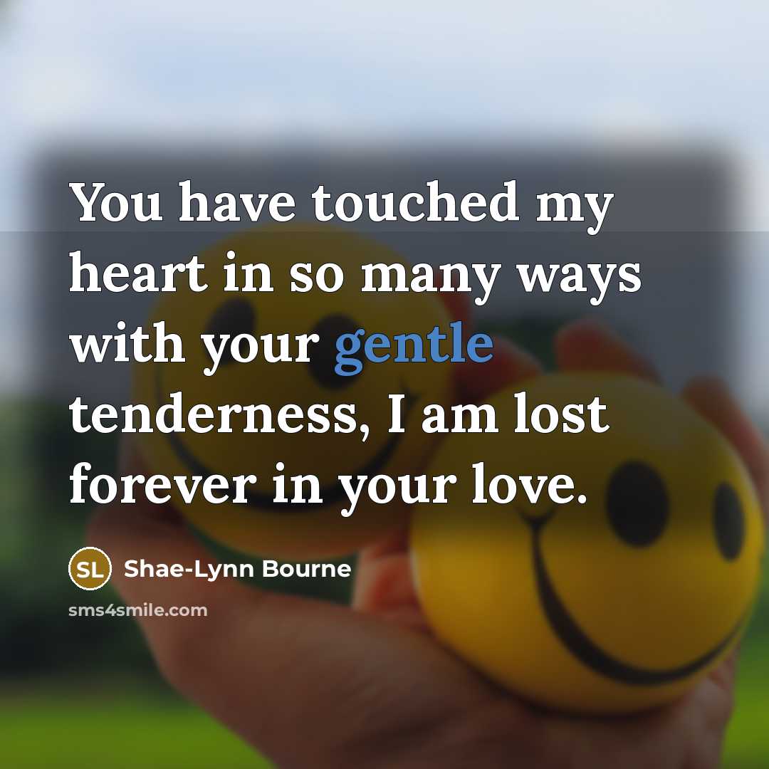 “You have touched my heart in so many ways with…” quote by Shae-Lynn Bourne