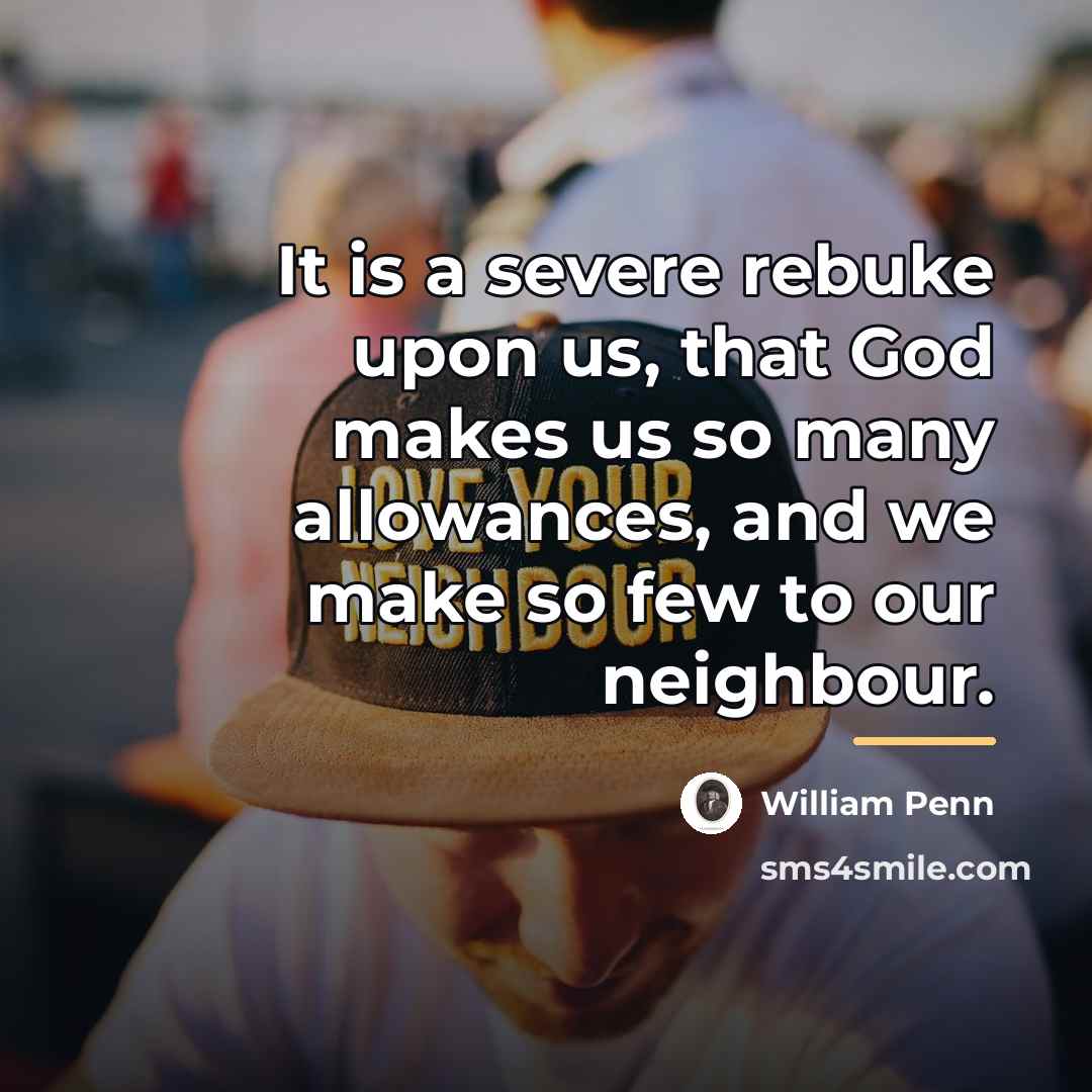 “It is a severe rebuke upon us, that God makes…” quote by William Penn