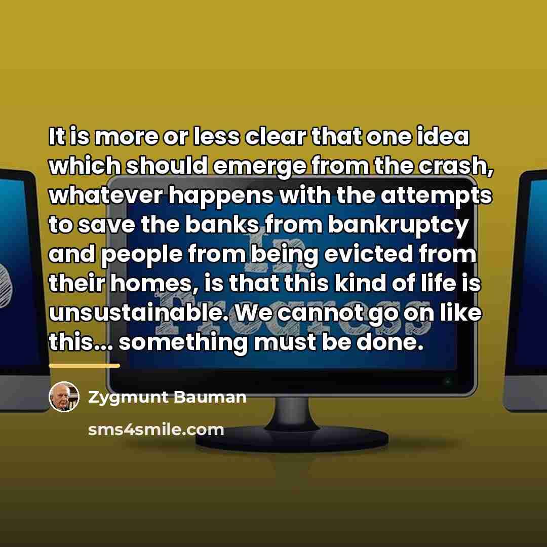 “It is more or less clear that one idea which…” quote by Zygmunt Bauman