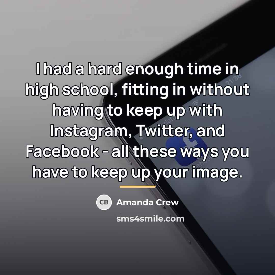 “I had a hard enough time in high school, fitting…” quote by Amanda Crew