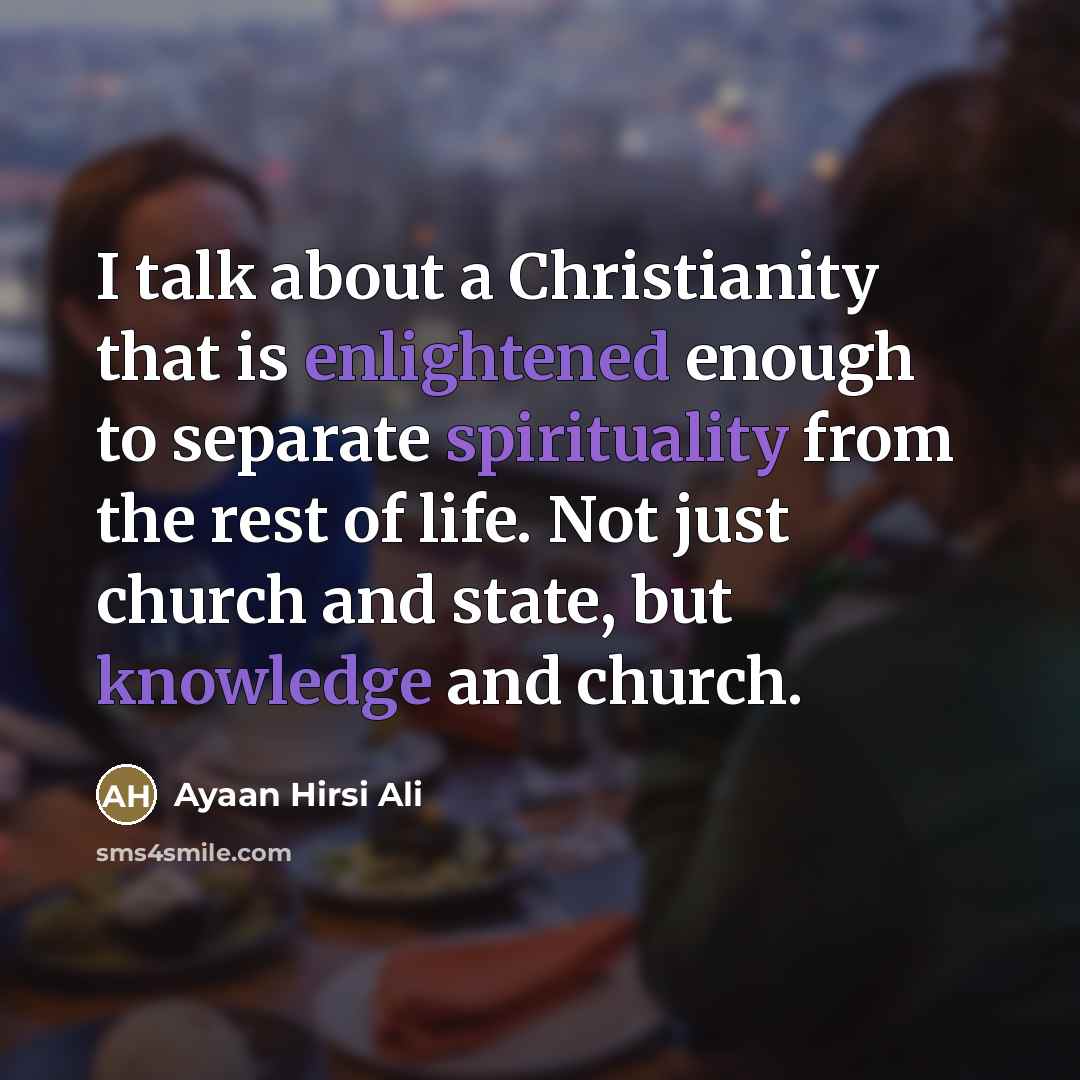 “I talk about a Christianity that is enlightened enough to…” quote by Ayaan Hirsi Ali