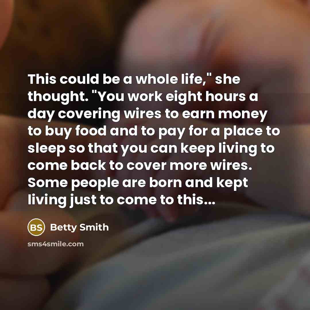 “This could be a whole life," she thought. "You work…” quote by Betty Smith