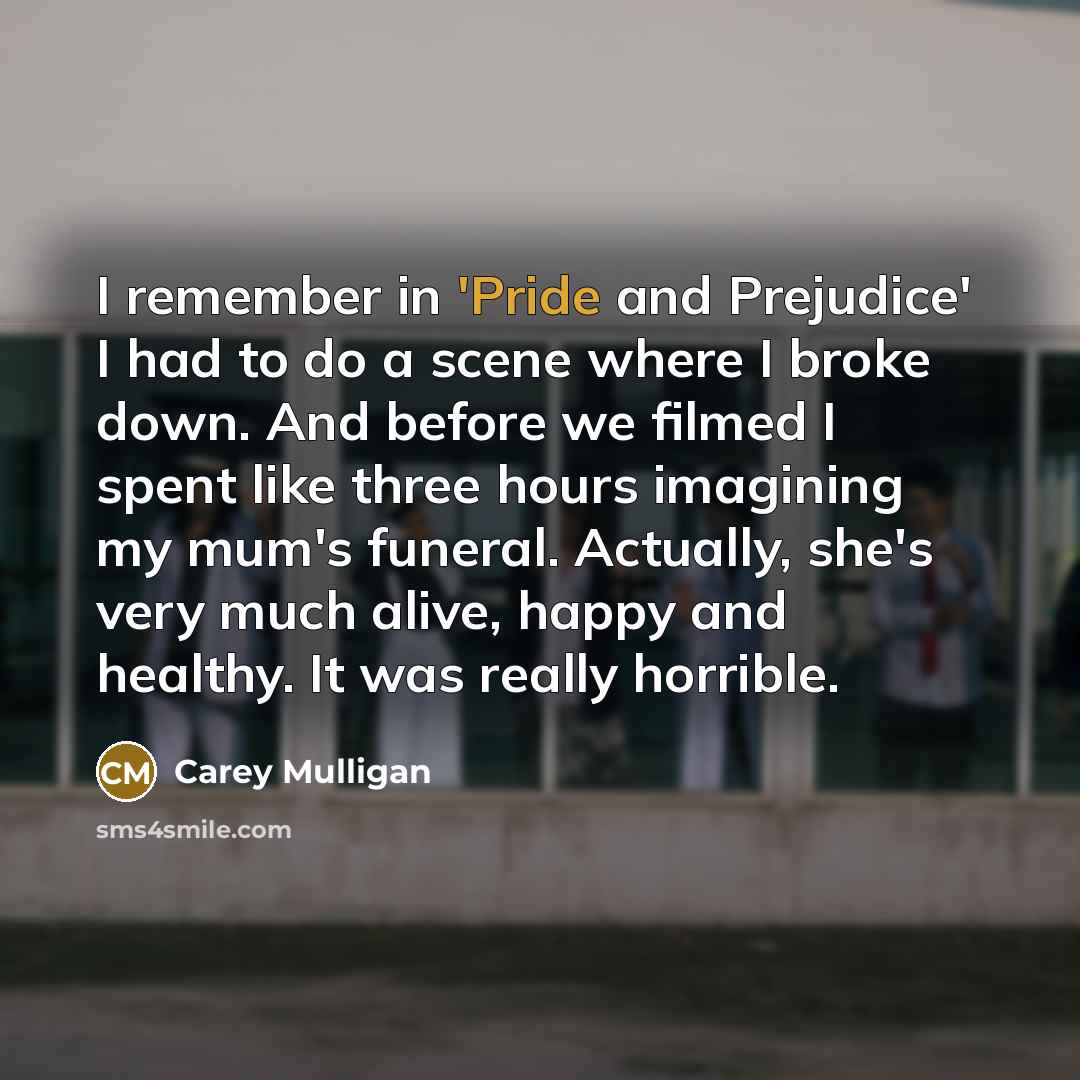 “I remember in 'Pride and Prejudice' I had to do…” quote by Carey Mulligan