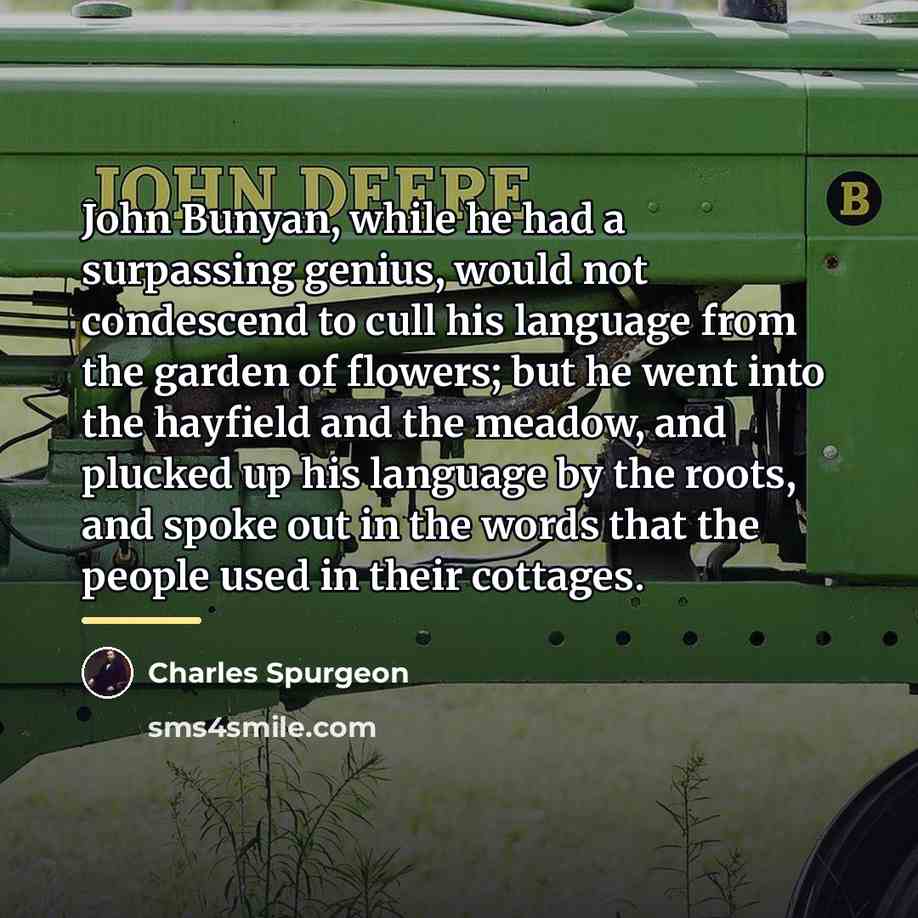 “John Bunyan, while he had a surpassing genius, would not…” quote by Charles Spurgeon