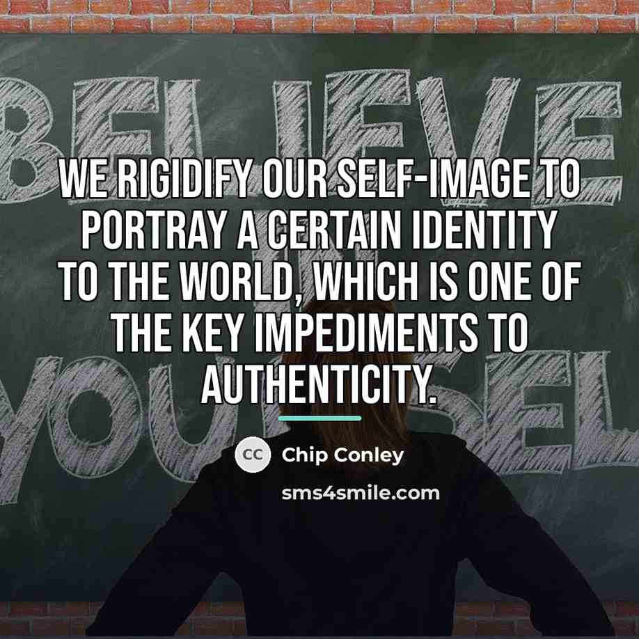 “We rigidify our self-image to portray a certain identity to…” quote by Chip Conley