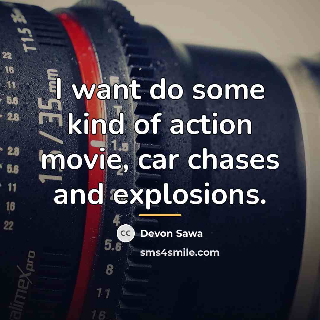 “I want do some kind of action movie, car chases…” quote by Devon Sawa