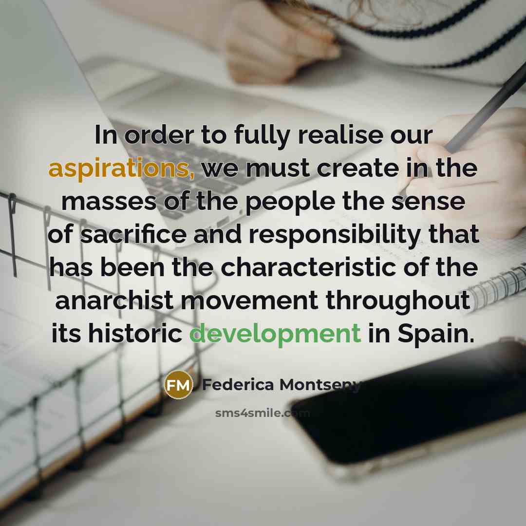 “In order to fully realise our aspirations, we must create…” quote by Federica Montseny