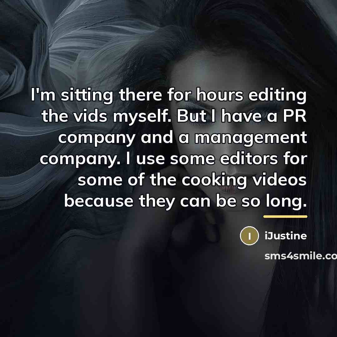 “I'm sitting there for hours editing the vids myself. But…” quote by iJustine
