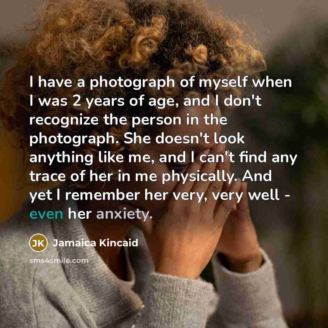 “I have a photograph of myself when I was 2…” quote by Jamaica Kincaid