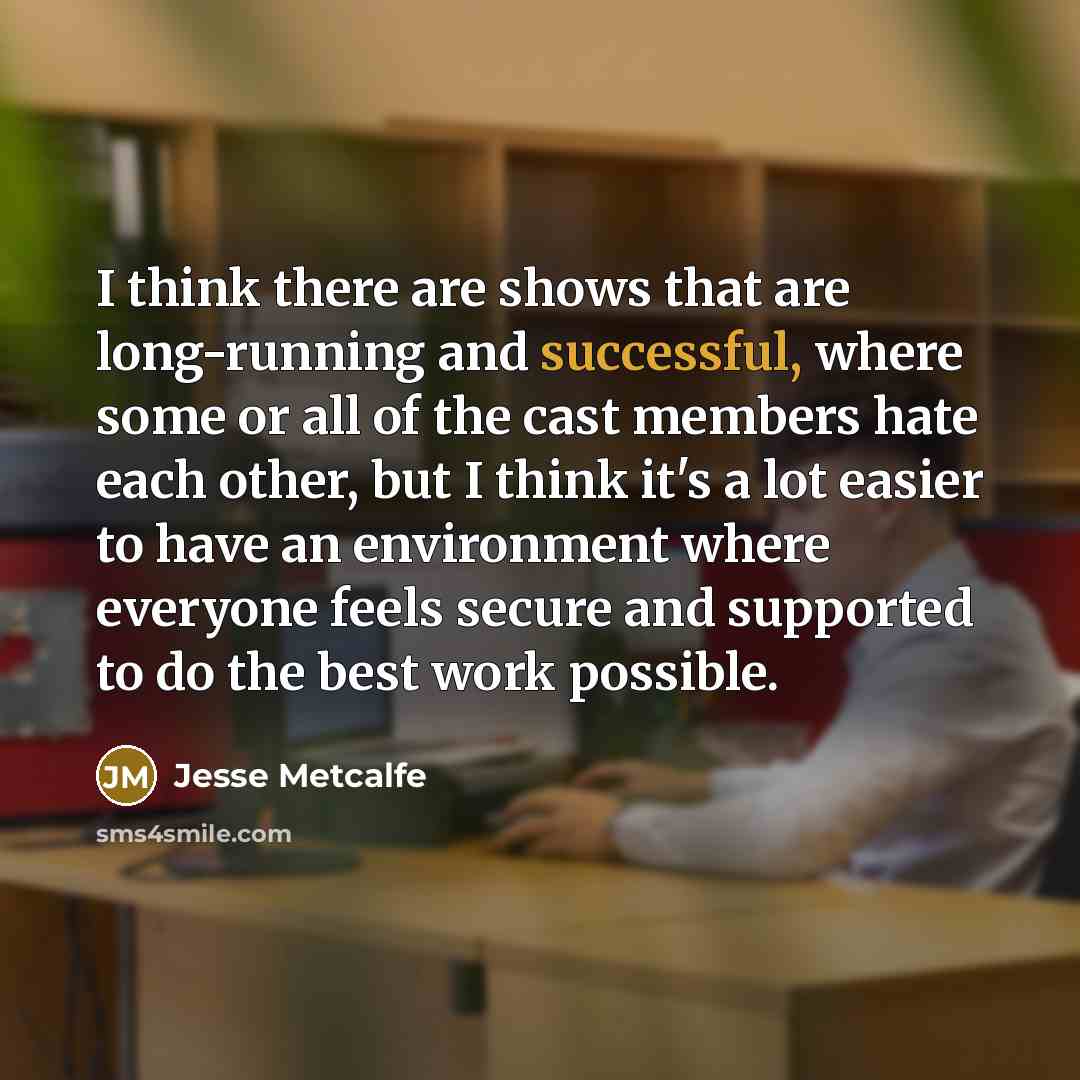 “I think there are shows that are long-running and successful,…” quote by Jesse Metcalfe