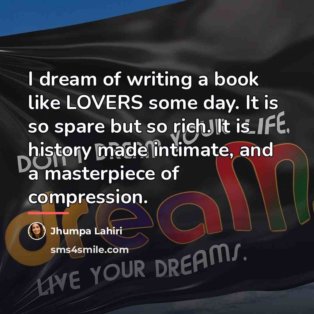 “I dream of writing a book like LOVERS some day.…” quote by Jhumpa Lahiri