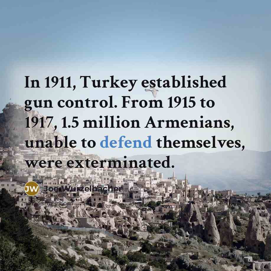 “In 1911, Turkey established gun control. From 1915 to 1917,…” quote by Joe Wurzelbacher