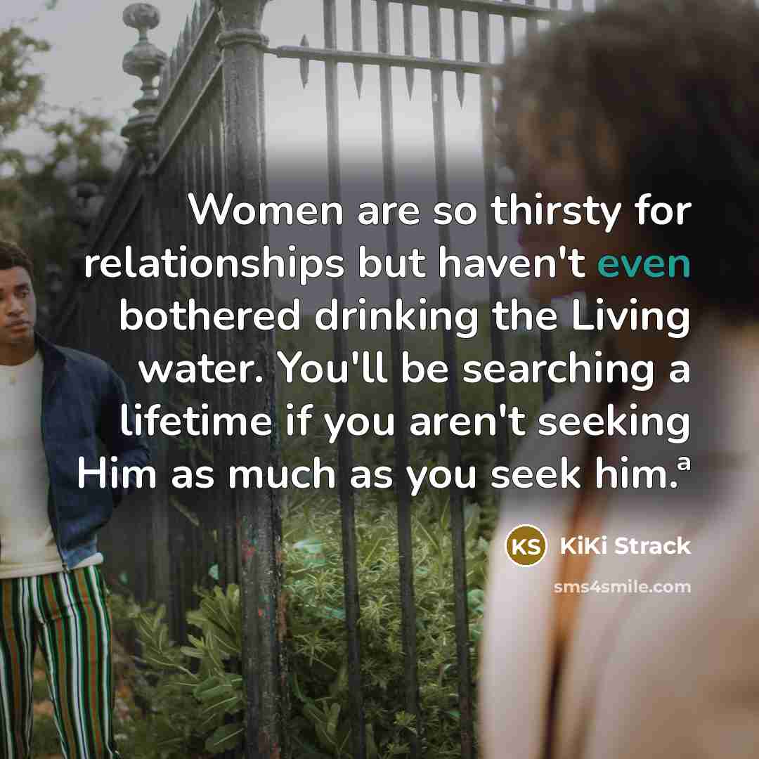 “Women are so thirsty for relationships but haven't even bothered…” quote by KiKi Strack