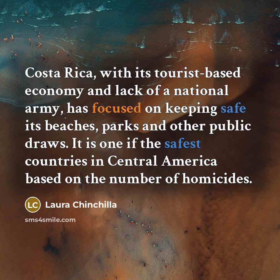 “Costa Rica, with its tourist-based economy and lack of a…” quote by Laura Chinchilla