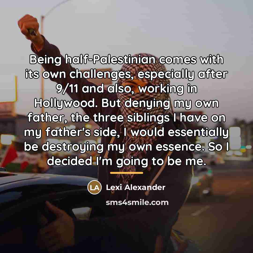“Being half-Palestinian comes with its own challenges, especially after 9/11…” quote by Lexi Alexander