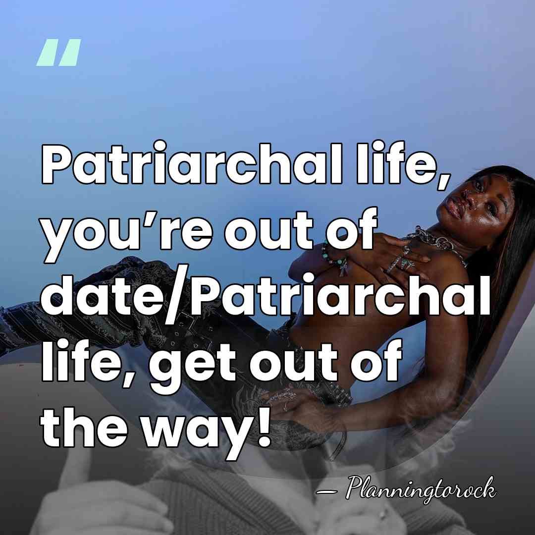 Patriarchal life, you’re out of date/Patriarchal life, get out of the way! - Planningtorock