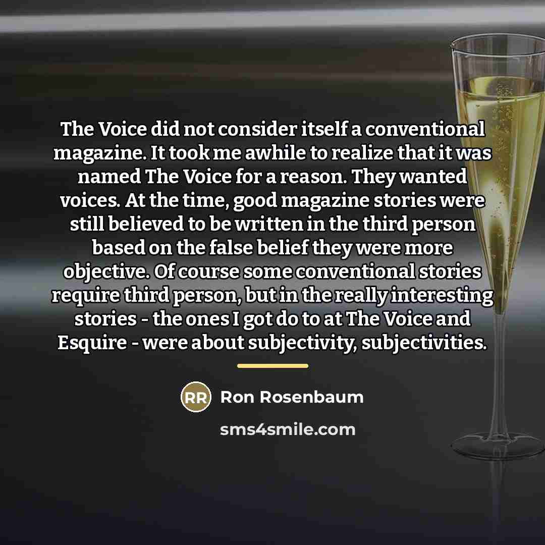 “The Voice did not consider itself a conventional magazine. It…” quote by Ron Rosenbaum