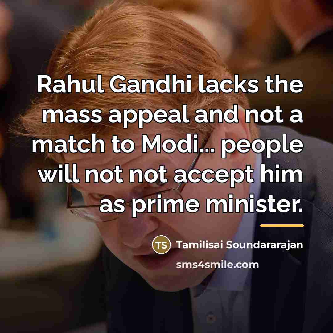 “Rahul Gandhi lacks the mass appeal and not a match…” quote by Tamilisai Soundararajan