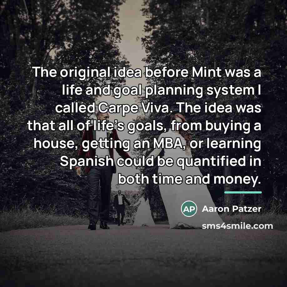 “The original idea before Mint was a life and goal…” quote by Aaron Patzer