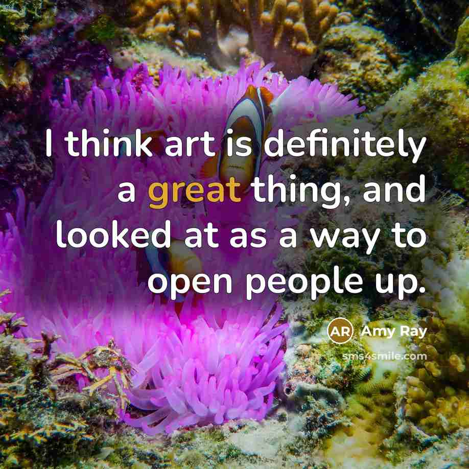 “I think art is definitely a great thing, and looked…” quote by Amy Ray