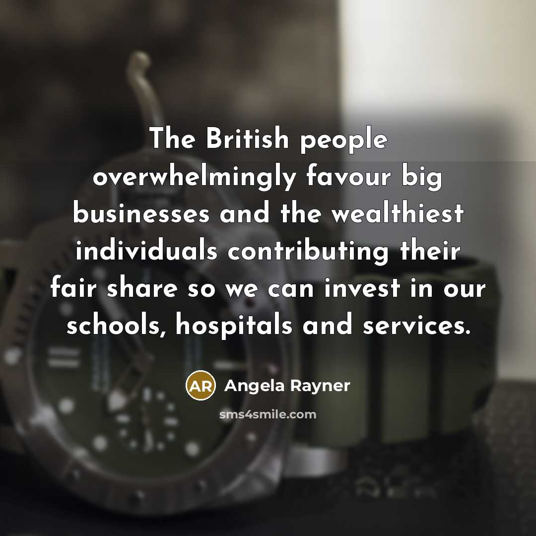 “The British people overwhelmingly favour big businesses and the wealthiest…” quote by Angela Rayner