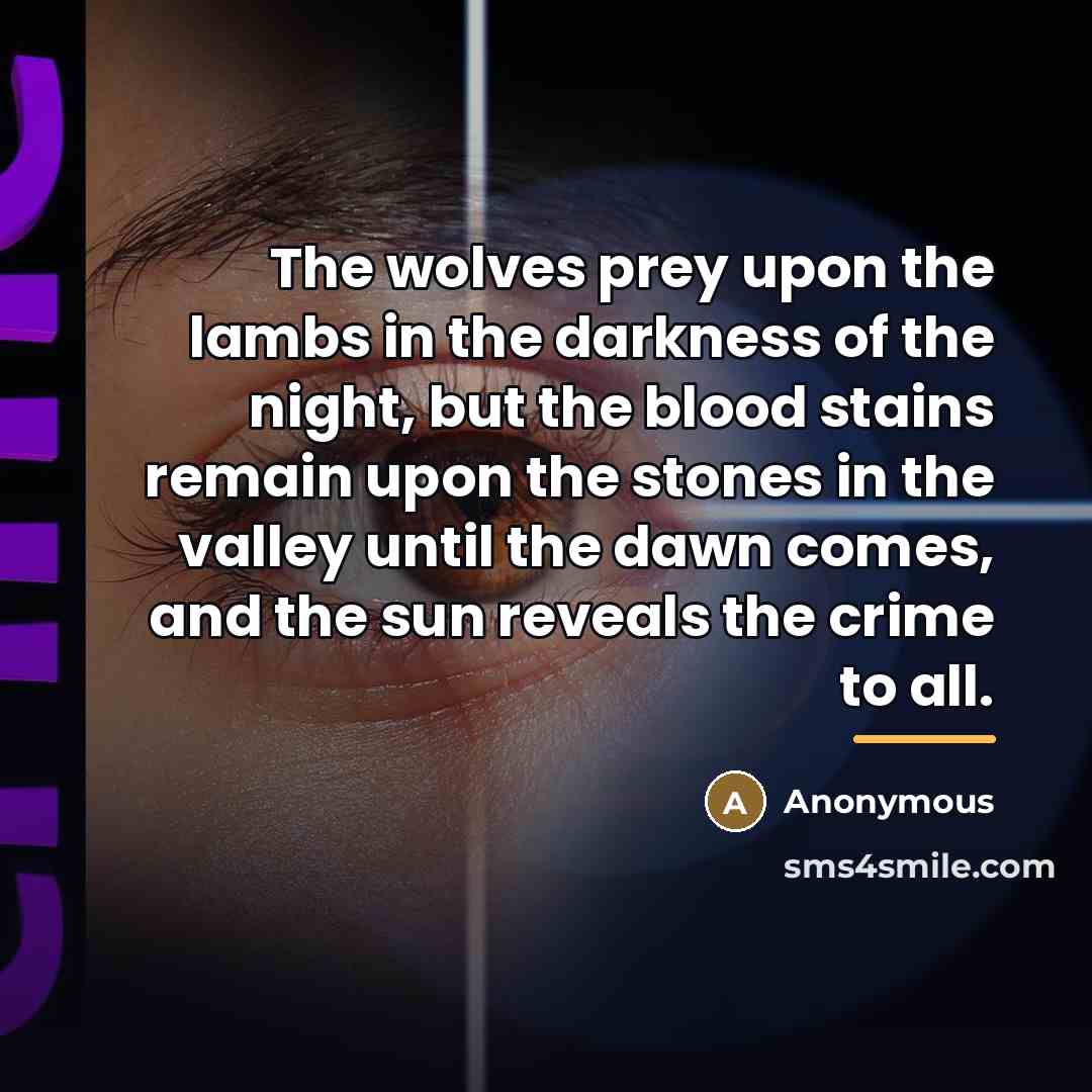“The wolves prey upon the lambs in the darkness of…” quote by Anonymous