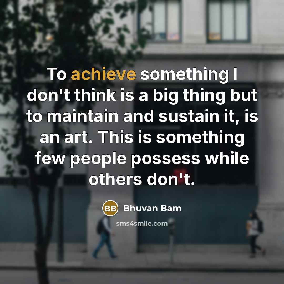 “To achieve something I don't think is a big thing…” quote by Bhuvan Bam