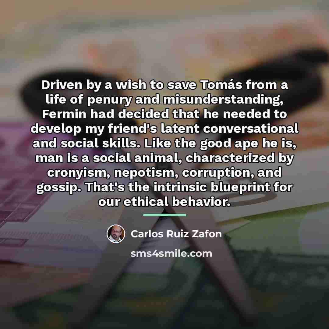 “Driven by a wish to save Tomás from a life…” quote by Carlos Ruiz Zafon