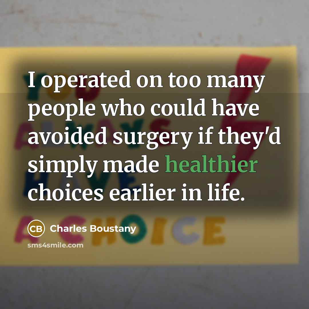 “I operated on too many people who could have avoided…” quote by Charles Boustany