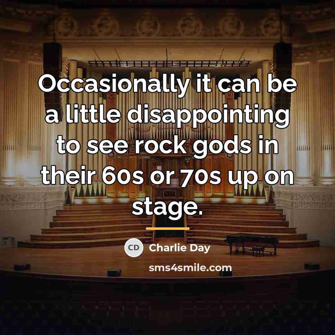 “Occasionally it can be a little disappointing to see rock…” quote by Charlie Day