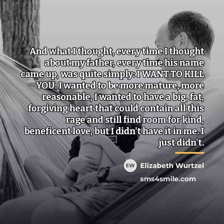 “And what I thought, every time I thought about my…” quote by Elizabeth Wurtzel